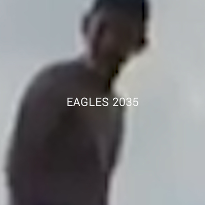  | EAGLES 2035